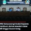 DPRD Banyuwangi Godok Raperda Trantibum Linmas, Bahas Sound Horeg hingga Permasalahan Wifi